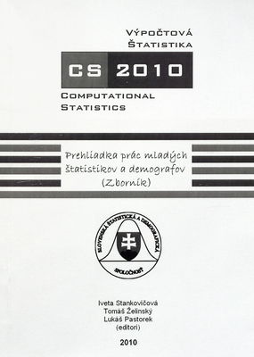Výpočtová štatistika 2010 : prehliadka prác mladých štatistikov a demografov : (zborník) : [2.-3. december 2010, Bratislava] /