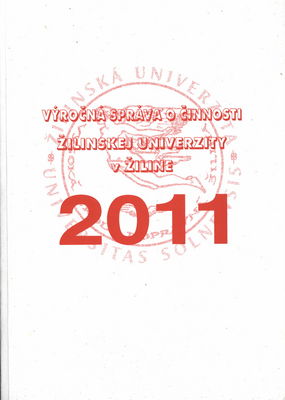 Výročná správa o činnosti Žilinskej univerzity za rok 2011 /