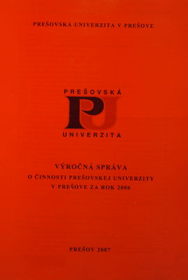 Výročná správa o činnosti Prešovskej univerzity v Prešove za rok 2006 /