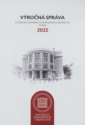 Výročná správa o činnosti Univerzity Komenského v Bratislave za rok 2022.
