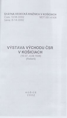 Výstava východu ČSR v Košiciach : (16.07.-4.09.1938) : (rešerš) /