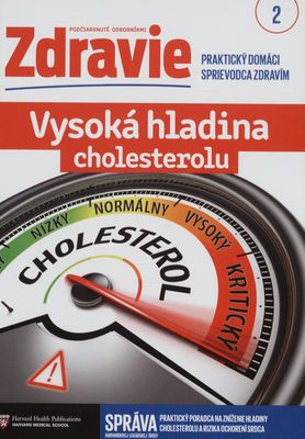 Vysoká hladina cholesterolu : čo s ňou? : praktický sprievodca zdravím /
