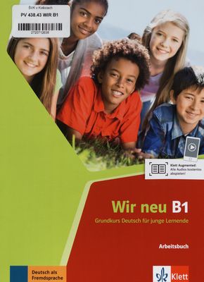 Wir neu B1 : Grundkurs Deutsch für junge Lernende : Arbeitsbuch /
