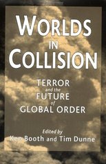 Worlds in collision : terror and the future of global order /