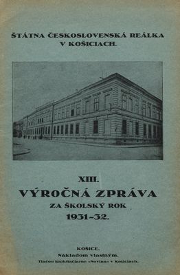 XIII. výročná zpráva za školský rok 1931-32.