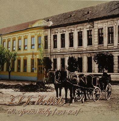 ZŠ J. Hollého : 110. výročie školy (1903-2013) /