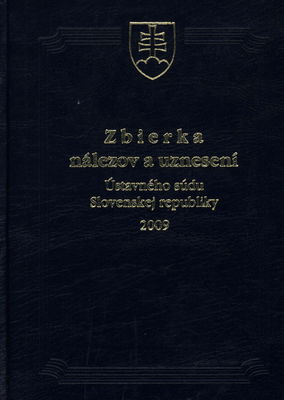 Zbierka nálezov a uznesení Ústavného súdu Slovenskej republiky 2009.