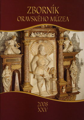 Zborník Oravského múzea 2008 : 140. výročie OM 1868-2008. XXV /