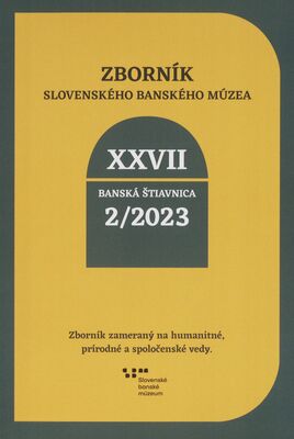 Zborník Slovenského banského múzea. Ročník XXVII/2 /