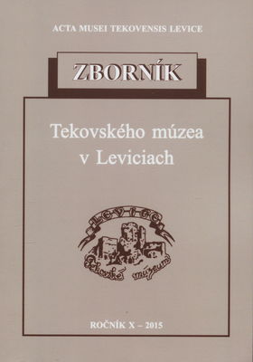 Zborník Tekovského múzea v Leviciach. Ročník X-2015 /