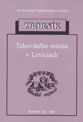 Zborník Tekovského múzea v Leviciach. Ročník XII-2020 /