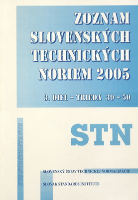 Zoznam slovenských technických noriem 2005 : stav k 1.1.2005. 3. diel, Trieda 39-50