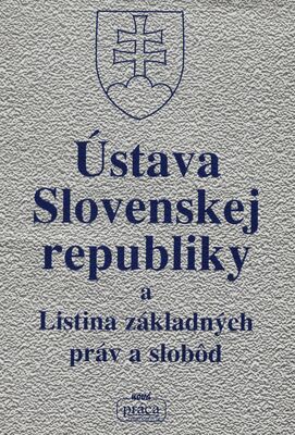 Ústava Slovenskej republiky a Listina základných práv a slobôd.