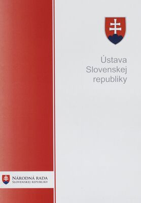 Ústava Slovenskej republiky z 1. septembra 1992 : č. 460/1992 Zb. v znení ...