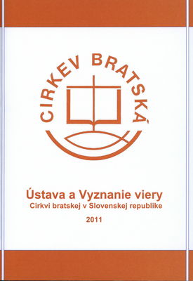 Ústava a Vyznanie viery Cirkvi bratskej v Slovenskej republike 2011.