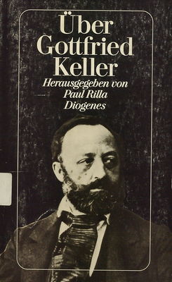 Über Gottfried Keller : sein Leben in Selbstzeugnissen... /