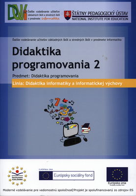 Ďalšie vzdelávanie učiteľov základných a stredných škôl v predmete informatika Didaktika programovania 2.