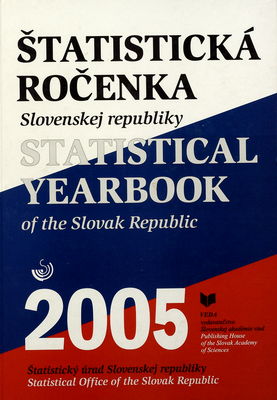 Štatistická ročenka Slovenskej republiky 2005 = Statistical yearbook of the Slovak Republic 2005
