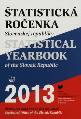 Štatistická ročenka Slovenskej republiky 2013 /