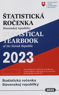 Štatistická ročenka Slovenskej republiky 2023 = Statistical yearbook of the Slovak Republic 2023 /