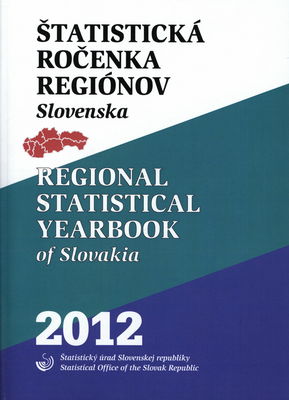 Štatistická ročenka regiónov Slovenska 2012.