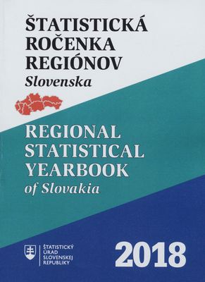 Štatistická ročenka regiónov Slovenska 2018.