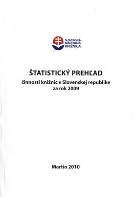 Štatistický prehľad činnosti knižníc v Slovenskaj republike za rok 2009 /