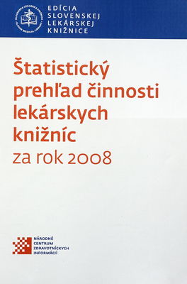 Štatistický prehľad činnosti lekárských knižníc za rok 2008 /