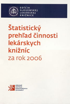 Štatistický prehľad činnosti lekárskych knižníc za rok 2006 /