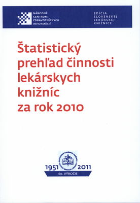 Štatistický prehľad činnosti lekárskych knižníc za rok 2010 /
