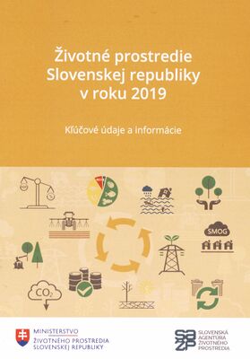Životné prostredie Slovenskej republiky v roku 2019 : kľúčové údaje a informácie /
