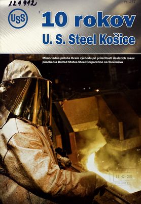 10 rokov U. S. Steel Košice.
