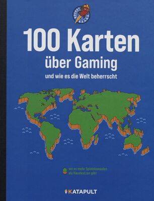100 Karten über Gaming und wie es die Welt beherrscht.