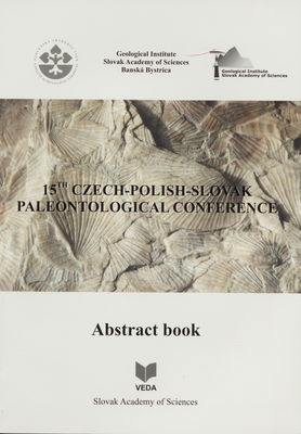 15th Czech-Polish-Slovak paleontological conference : abstract book : November 19-20, 2014 Banská Bystrica, Slovak Republic /