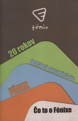 20 rokov detskej organizácie FÉNIX : čo to o fénixe.