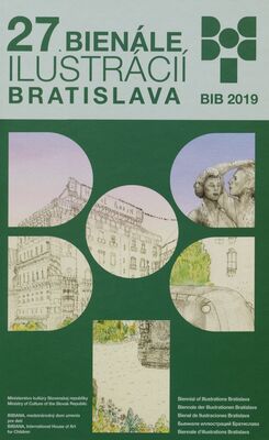 27. Bienále ilustrácií Bratislava : 25.10.2019-6.1.2020 = 27th Biennial of Illustrations Bratislava /
