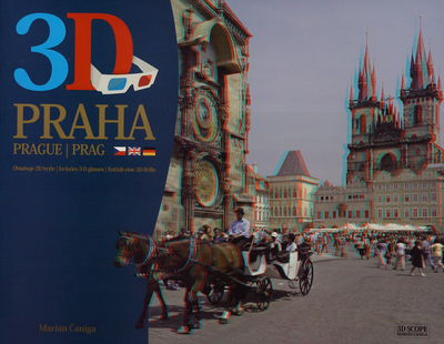3D Praha : [více než 50 stran úžasných barevných 3D fotografií] /