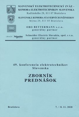 49. konferencia elektrotechnikov Slovenska : zborník prednášok : Bratislava, 7.-8.11.2018 /