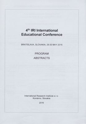 4th IRI international educational conference : program : abstracts : Bratislava, Slovakia, 29-30 May 2015.