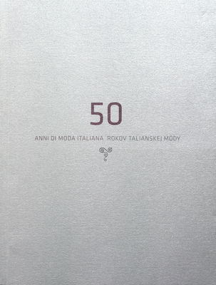 50 rokov talianskej módy : [katalóg] /