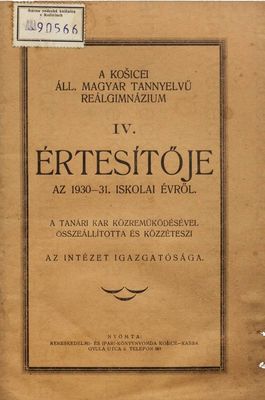 A Košicei áll. magyar tannyelvű reálgimnázium IV. értesítője az 1930-31 iskolai évről /