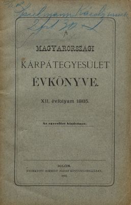A Magyarországi Kárpátegyesület évkönyve XII. évfolyam 1885