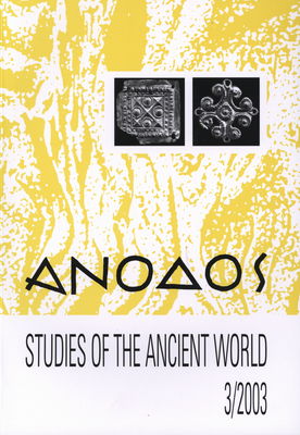 ANODOS : studies of the ancient world. 3/2003, Schmuck und Tracht der Antike im Laufe der Zeit (seit der Bronzezeit bis zur Spätantik).