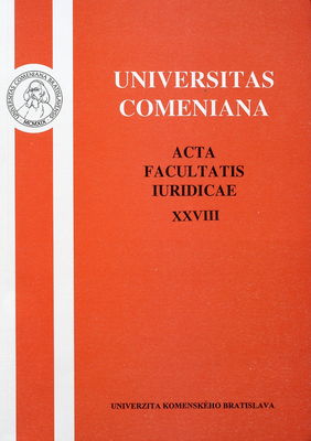 Acta Facultatis iuridicae Universitatis Comenianae : pocta k 100. výročiu prof. JUDr. Štefana Lubyho, DrSc. Tomus XXVIII /