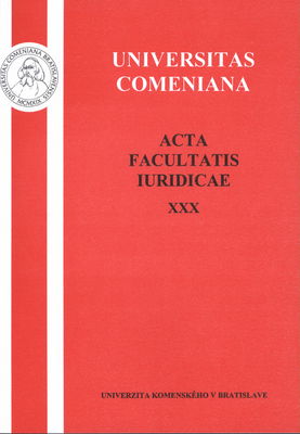 Acta Facultatis iuridicae Universitatis Comenianae : pocta prof. JUDr. Vojtechovi Hatalovi, CSc. Tomus XXX /