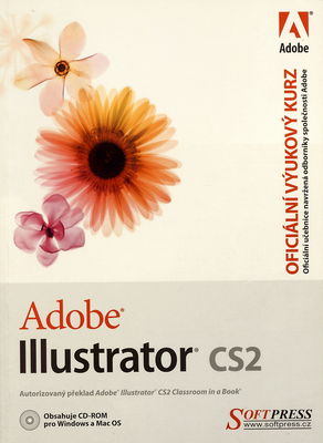 Adobe Illustrator CS2 : [oficiální výukový kurz] /