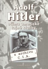 Adolf Hitler očami americké tajné služby. /