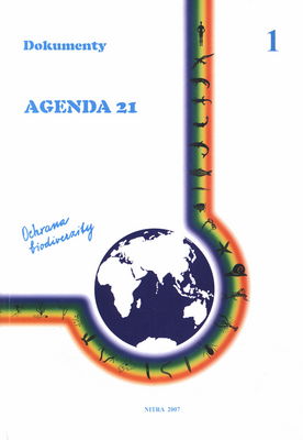Agenda 21 : dokument z Konferencie Organizácie spojených národov o životnom prostredí a rozvoji, jún 1992, Rio de Janeiro.