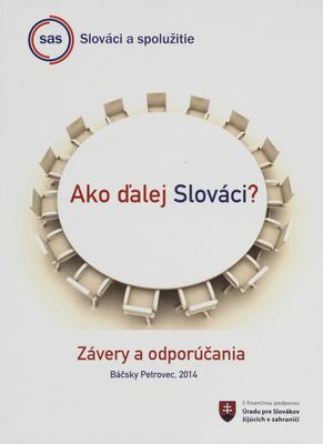 Ako ďalej Slováci ? : závery a odporúčania.