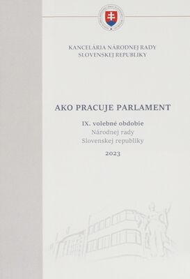 Ako pracuje parlament : IX. volebné obdobie Národnej rady Slovenskej republiky /